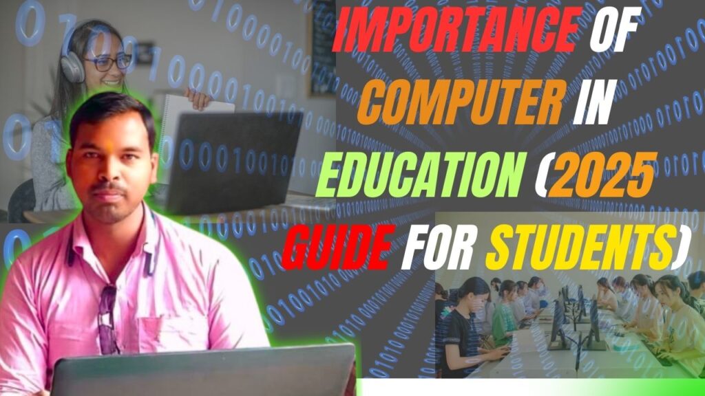 Importance of Computer in Education (2025 Guide for Students)